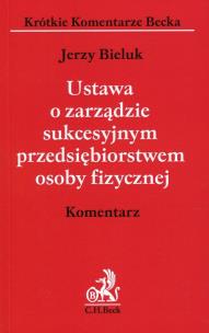Okładka książki Ustawa o zarządzie sukcesyjnym przedsiębiorstwem osoby fizycznej