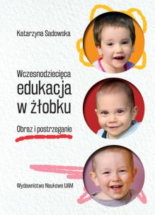 Okładka książki Wczesnodziecięca edukacja w żłobku