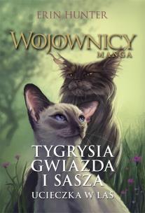 Wojownicy. Manga T.2 Tygrysia Gwiazda i Sasza. Autor: Erin Hunter. Multiszop.pl Okładka książki Wojownicy. Manga T.2 Tygrysia Gwiazda i Sasza