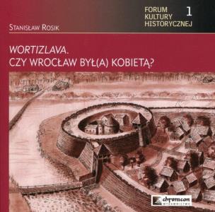 Okładka książki Wortizlava czy Wrocław był(a) kobietą?