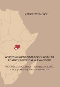 Okładka książki Wychowawczo-społeczny wymiar pomocy dzieciom w Rwandzie