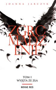 Okładka książki WYJĘTA ZE ZŁA ZGROMADZENIE TOM 1