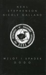 Wzlot i upadek D.O.D.O.. Autor: Stephenson Neal, Nicole Galland. Multiszop.pl Okładka książki Wzlot i upadek D.O.D.O.