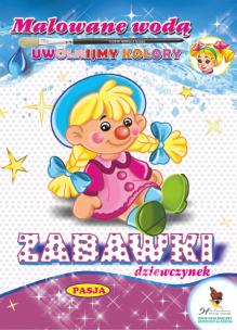 Okładka książki ZABAWKI DZIEWCZYNEK MALOWANE WODĄ