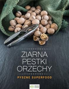Okładka książki Ziarna, pestki, orzechy