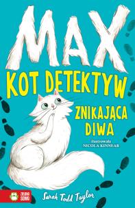 Okładka książki ZNIKAJĄCA DIWA MAX KOT DETEKTYW TOM 1