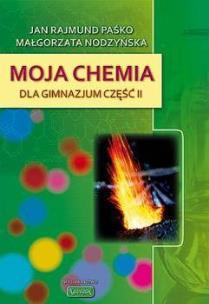 Okładka książki Chemia GIM  2 podr ''Moja chemia'' wyd.2010  KUBAJAK