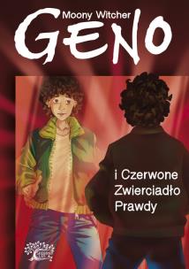 Okładka książki Geno i Czerwone Zwierciadło Prawdy