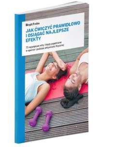 Okładka książki Jak ćwiczyć prawidłowo i osiągać najlepsze efekty