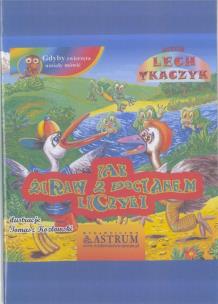 Jak żuraw z bocianem liczyli + audiobook. Autor: Lech Tkaczyk. Multiszop.pl Okładka książki Jak żuraw z bocianem liczyli + audiobook