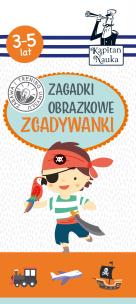 Okładka książki Kapitan Nauka Zagadki obrazkowe Zgadywanki 3-5 lat