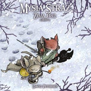 Mysia Straż 4 Zima 1152 Część 2. Autor: David Petersen. Multiszop.pl Okładka książki Mysia Straż 4 Zima 1152 Część 2