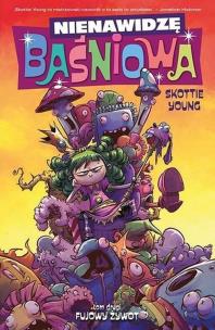 Okładka książki Nienawidzę Baśniowa Tom 2 Fujowy żywot