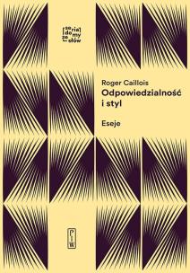 Okładka książki ODPOWIEDZIALNOŚĆ I STYL ESEJE O FORMACH WYOBRAŹNI