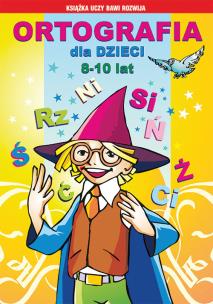 Okładka książki Ortografia dla dzieci 8-10 lat. Ś, rz, ni...