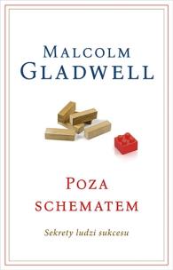 Poza schematem Sekrety ludzi sukcesu. Autor: Gladwell Malcolm. Multiszop.pl Okładka książki Poza schematem Sekrety ludzi sukcesu