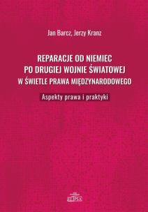 Okładka książki Reparacje od Niemiec po drugiej wojnie światowej w świetle prawa międzynarodowego