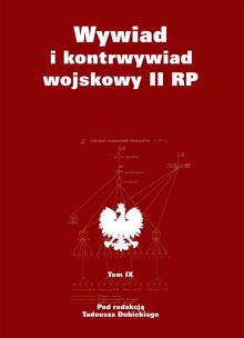 Okładka książki Wywiad i kontrwywiad wojskowy II RP T.9