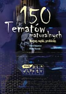 Okładka książki 150 tematów maturalnych