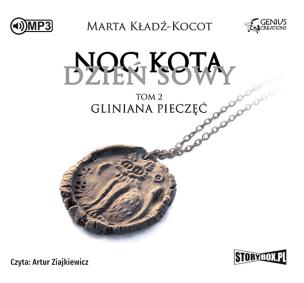 Okładka książki CD MP3 GLINIANA PIECZĘĆ NOC KOTA DZIEŃ SOWY TOM 2