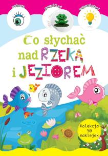 Okładka książki Co słychać nad rzeką i jeziorem