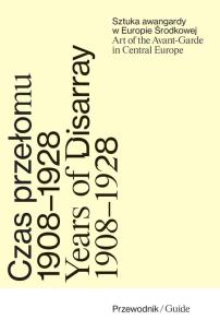 Opakowanie Czas przełomu Sztuka awangardy w Europie Środkowej 1908-1928