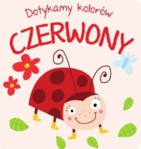 Okładka książki Dotykamy kolorów - Czerwony