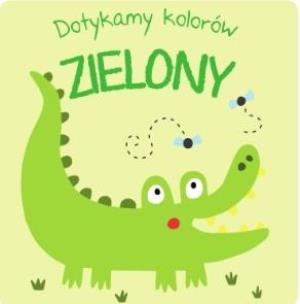 Okładka książki Dotykamy kolorów - Zielony