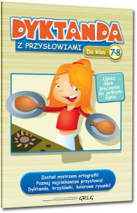 Dyktanda z przysłowiami do klas 7-8 GREG. Autor: Wojciech Wajda. Multiszop.pl Okładka książki Dyktanda z przysłowiami do klas 7-8 GREG