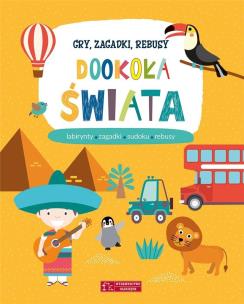 Okładka książki Gry, zagadki, rebusy. Dookoła świata