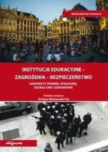 Opakowanie Instytucje edukacyjne-zagrożenia-bezpieczeństwo Konteksty prawne, społeczne, edukacyjne i zdrowotne