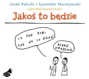 Okładka książki Jakoś to będzie. Książka audio CD MP3 - Audiobook
