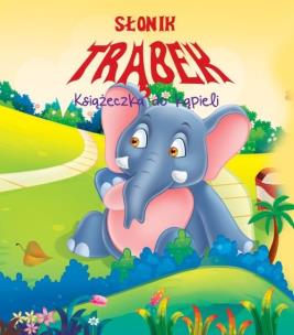 Okładka książki Kąpielowa w kształcie słonia - Słonik Trąbek