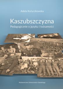 Okładka książki Kaszubszczyzna Pedagogicznie o języku i tożsamości