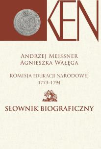 Okładka książki Komisja Edukacji Narodowej 1773-1794. Słownik biograficzny