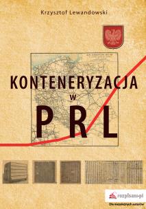 Okładka książki KONTENERYZACJA W PRL