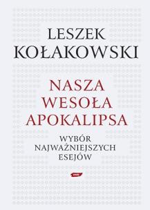 Okładka książki Nasza wesoła apokalipsa - Leszek Kołakowski