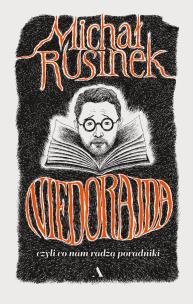 Okładka książki Niedorajda, czyli co nam radzą poradniki