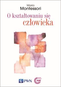 Okładka książki O KSZTAŁTOWANIU SIĘ CZŁOWIEKA