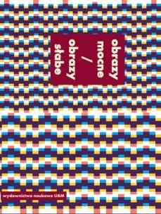 Opakowanie Obrazy mocne / obrazy słabe