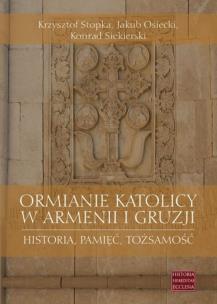 Okładka książki Ormianie katolicy w Armenii i Gruzji