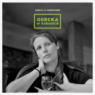 Okładka książki Osiecka w popkulturze: w kabarecie