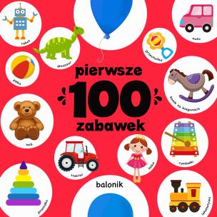 Okładka książki Pierwsze 100 zabawek