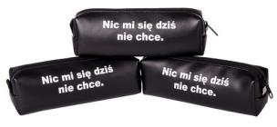 Opakowanie Piórnik jednokomorowy - Nic mi się dziś nie...