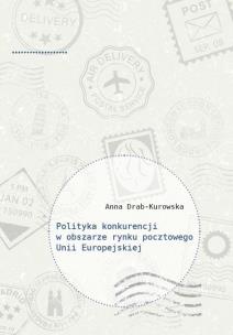 Okładka książki Polityka konkurencji w obszarze rynku pocztowego Unii Europejskiej
