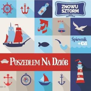 Okładka książki Poszedłem na dziób. Znowu sztorm (śpiewnik + CD)