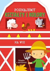 Okładka książki Poznajemy kształty i kolory. Na wsi