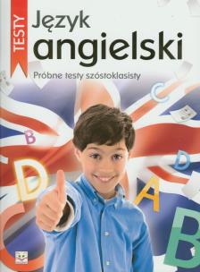 Okładka książki Próbne testy szóstoklasisty - Język angielski