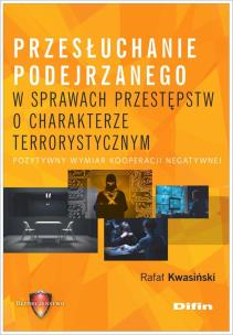 Okładka książki Przesłuchanie podejrzanego w sprawach przestępstw o charakterze terrorystycznym