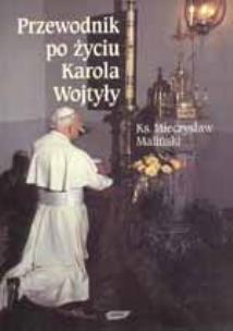 Okładka książki Przewodnik po życiu Karola Wojtyły